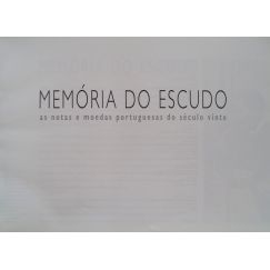 MEMORIA DEL ESCUDO. LOS BILLETES Y MONEDAS PORTUGUESAS DEL SIGLO VINTE.
