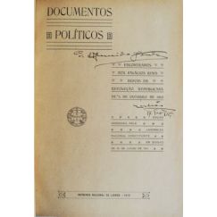 DOCUMENTOS POLÍTICOS ENCONTRADOS EN LOS PALACIOS REALES DESPUÉS DE LA REVOLUCIÓN REPUBLICANA DE 5 DE OUTUBRO DE 1910. [3.º MILHAR]
