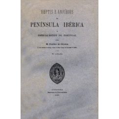 Reptiles y Anfibios de la Península Ibérica y especialmente de Portugal.