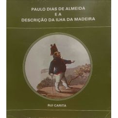 PAULO DIAS DE ALMEIDA Y SU DESCRIPCIÓN DE LA ISLA DE MADEIRA DE 1817/1827.