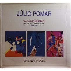JÚLIO POMAR: CATÁLOGO RAZONADO II - PINTURAS Y ENSAMBLAJES, 1968-1985 - DE INGRES A MALLARMÉ.