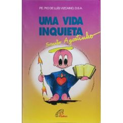 San Agustín, una vida inquieta.