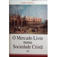 EL MERCADO LIBRE EN UNA SOCIEDAD CRISTIANA.