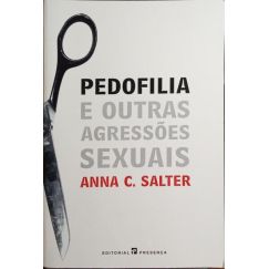 A PEDOFILIA E OUTRAS AGRESSÕES SEXUAIS.
