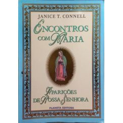 ENCUENTROS CON MARIA. APARICIONES DE NUESTRA SEÑORA.