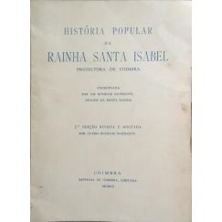 Historia Popular de la Reina Santa Isabel, Protectora de Coimbra.