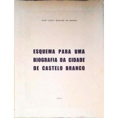 ESQUEMA PARA UNA BIOGRAFÍA DE LA CIUDAD DE CASTELO BRANCO.