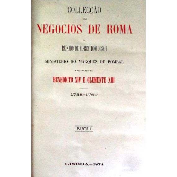 Colección de los Negocios de Roma en el Reinado de El Rey Don José I.