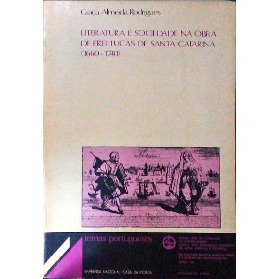 LITERATURA Y SOCIEDAD EN LA OBRA DE FREI LUCAS DE SANTA CATARINA (1660-1740).