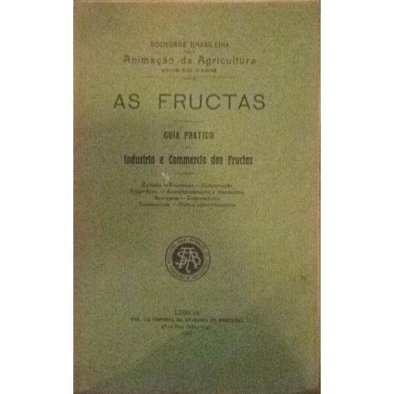FRUTAS, (LAS) GUÍA PRÁCTICO DE LA INDUSTRIA Y COMERCIO DE LAS FRUTAS.