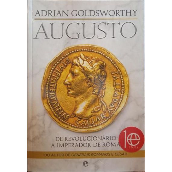 AUGUSTO, DE REVOLUCIONARIO A EMPERADOR DE ROMA.