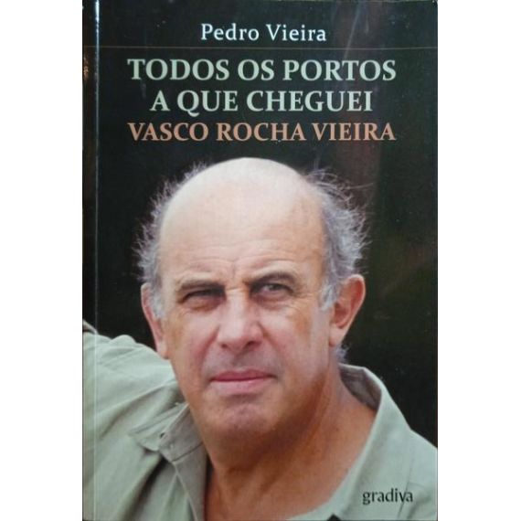 Todos los puertos a los que llegué, Vasco Rocha Vieira.