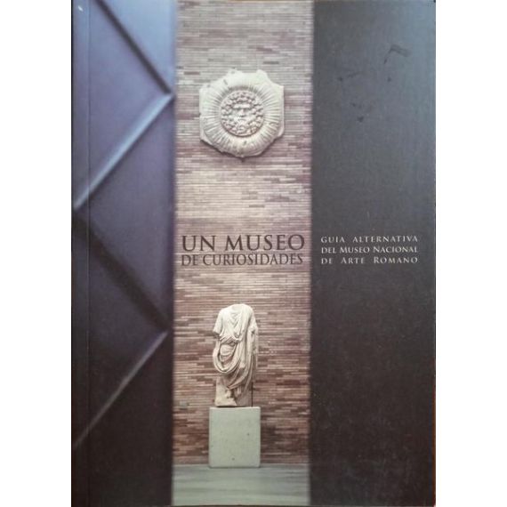 UN MUSEO DE CURIOSIDADES.
