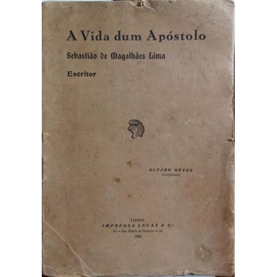 La vida de un apóstol: SEBASTIÃO DE MAGALHÃES DE LIMA, ESCRITOR.