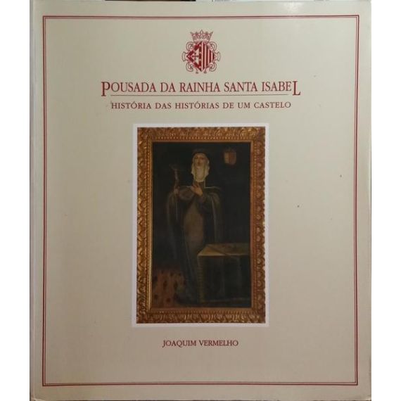 POSADA DE LA REINA SANTA ISABEL. HISTORIA DE LAS HISTORIAS DE UN CASTILLO.