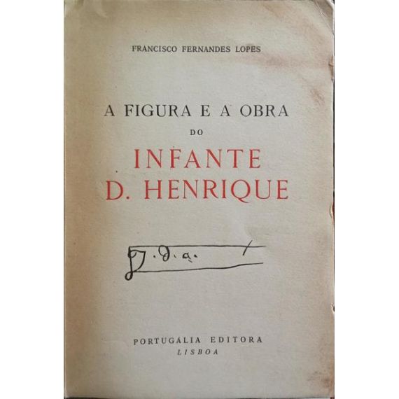 La figura y la obra del Infante D. Henrique. [DEDICATORIA]