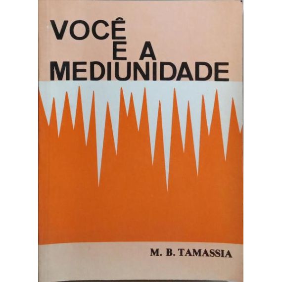 USTED Y LA MEDIUNIDAD.
