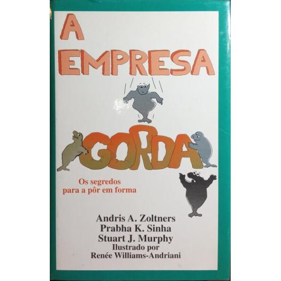 La Empresa Gorda, los secretos para ponerla en forma.