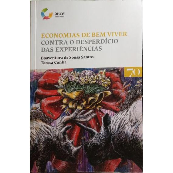 ECONOMÍAS DE VIVIR BIEN, CONTRA EL DESPERDICIO DE LAS EXPERIENCIAS.
