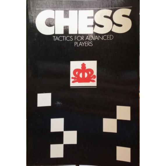 TÁCTICAS DE AJEDREZ PARA JUGADORES AVANZADOS.