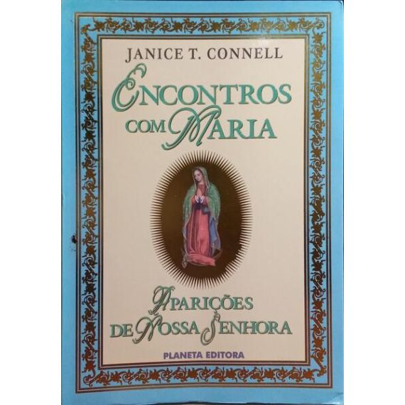 ENCUENTROS CON MARIA. APARICIONES DE NUESTRA SEÑORA.