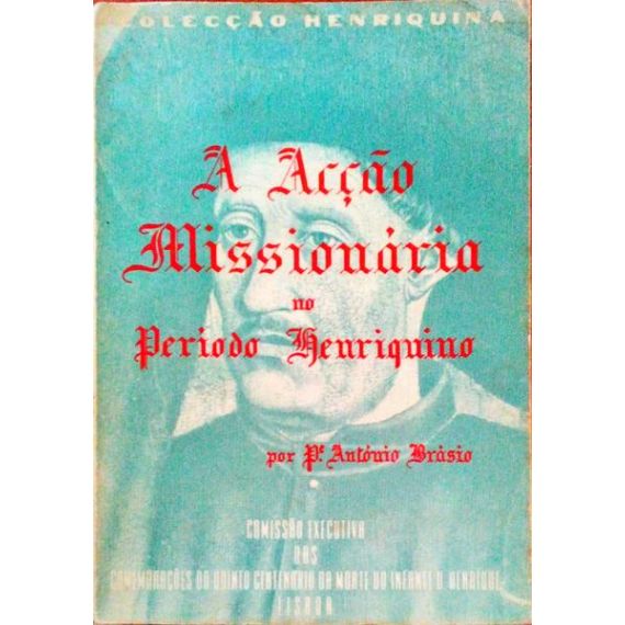 La ACCIÓN MISIONERA EN EL PERÍODO HENRIQUINO.