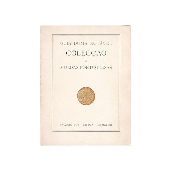 Guía de una notable colección de monedas portuguesas.